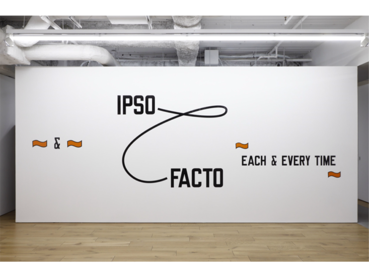 Lawrence Weiner　& IPSO FACTO EACH & EVERY TIME　2006